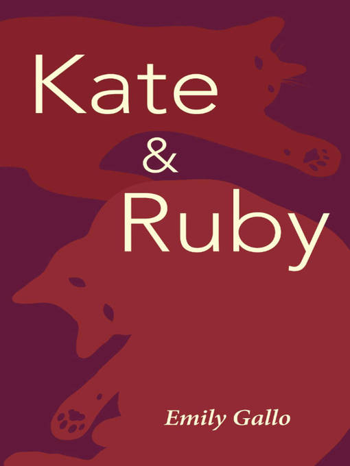 Title details for Kate & Ruby by Emily Gallo - Available